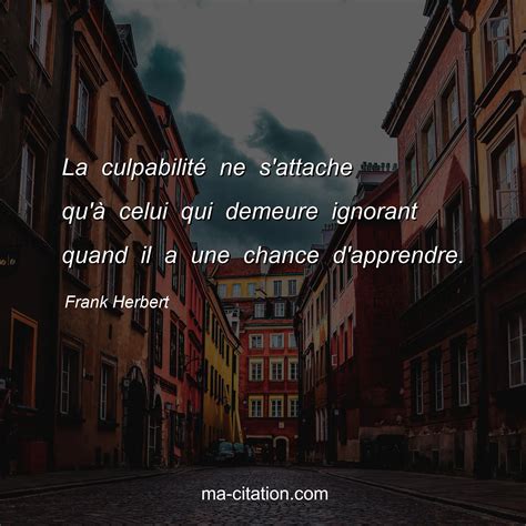 Citation CULPABILITÉ : 40 phrases et proverbes .